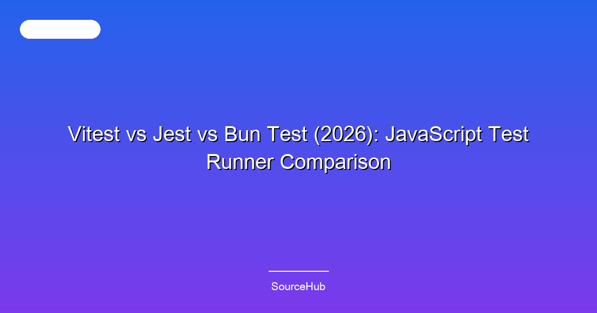 Vitest vs Jest vs Bun Test (2026): JavaScript Test Runner Comparison
